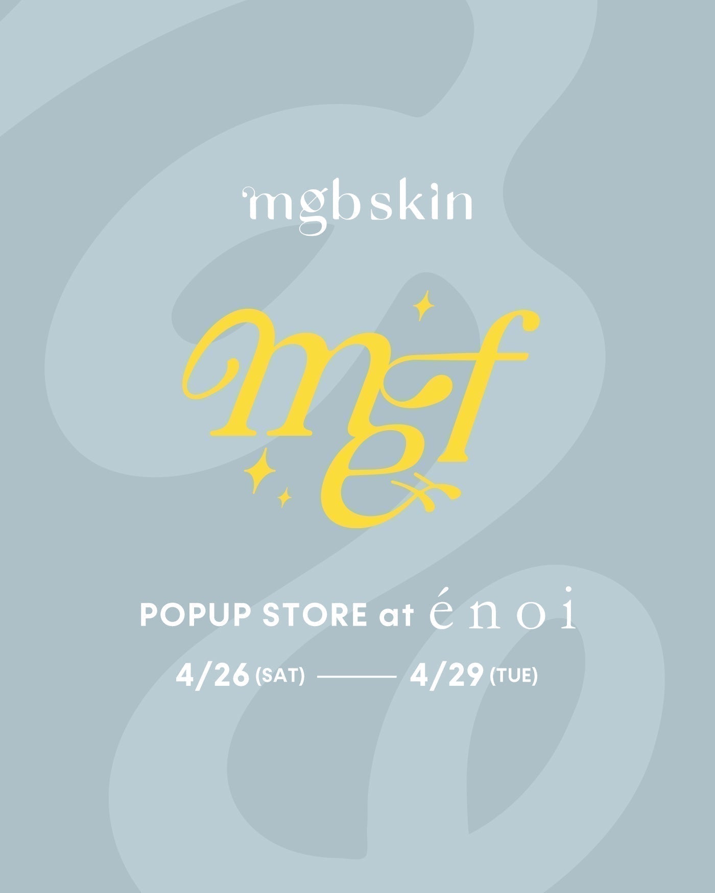 \✨追加情報解禁✨/<br>🩶mgb skin×énoi POPUP 開催決定💛