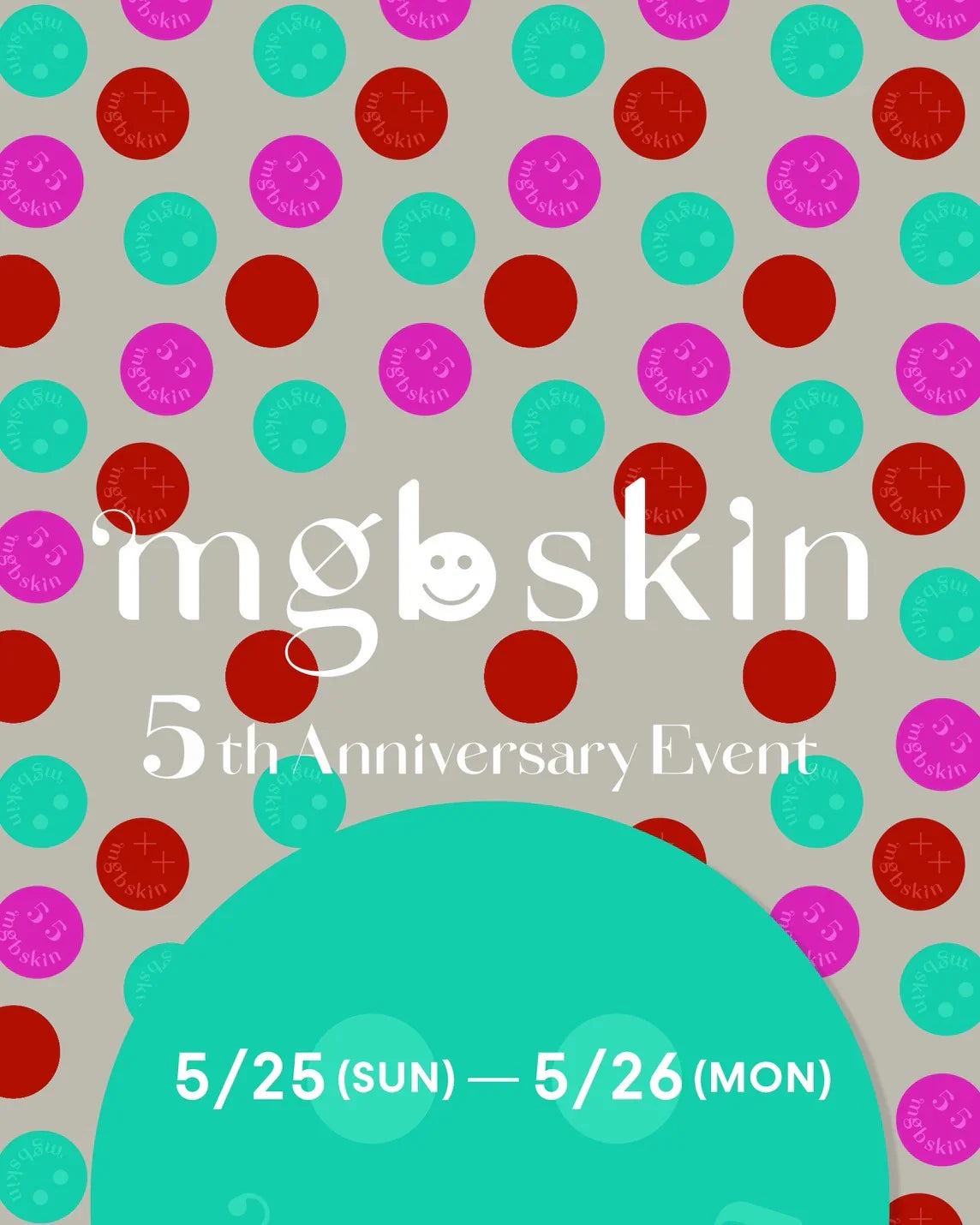 ☺️mgb skin 5周年イベント開催決定☺️ mgb skin 5th Anniversary Event
